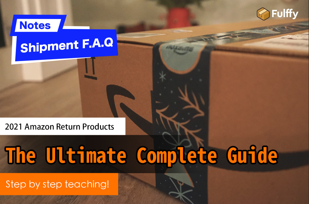 【2021 Amazon Easy Guide to Return】(Amazon) Guide to Return from Non-US Regions - Fulffy International Courier Price Comparison Platform